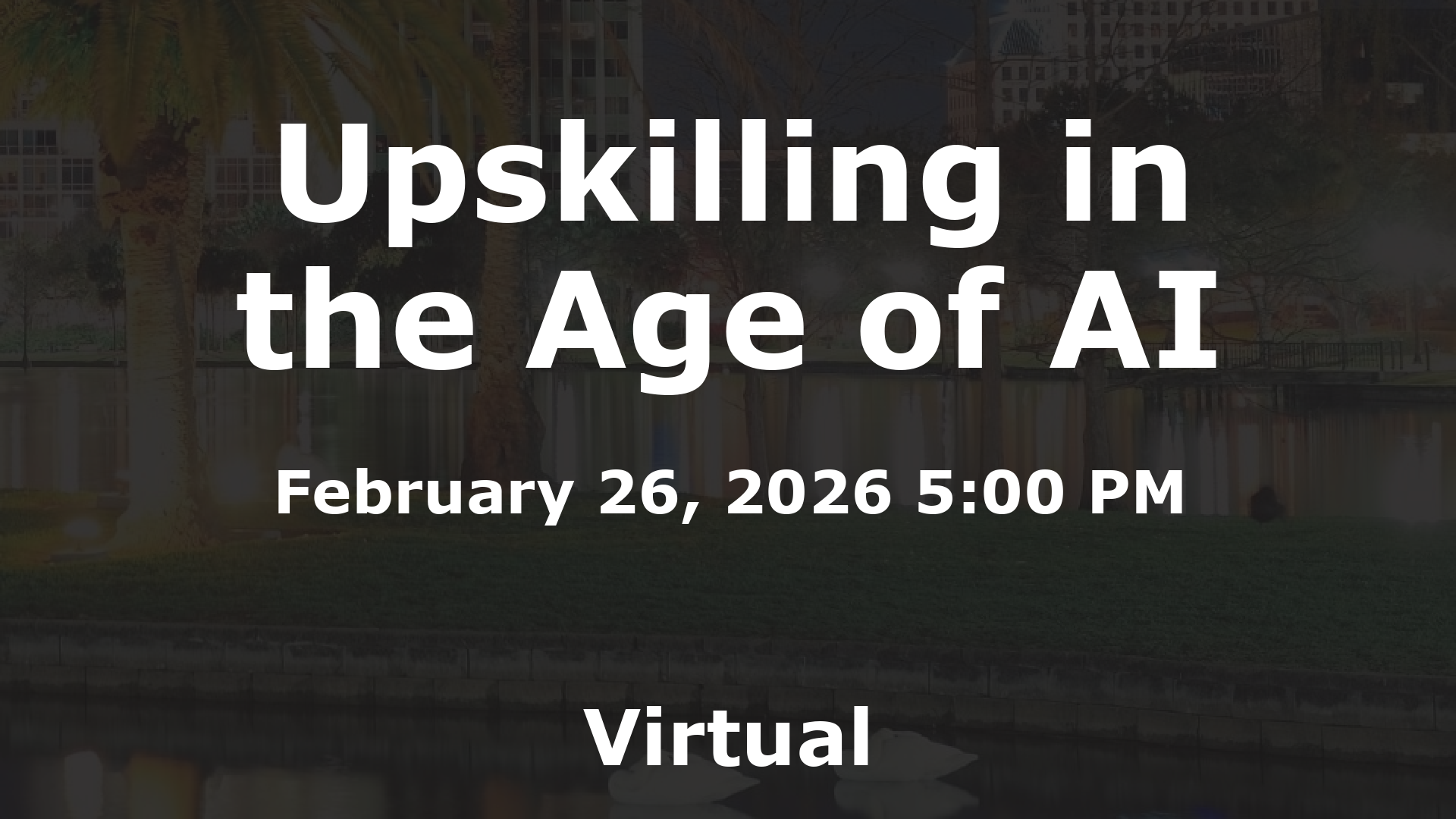 Upskilling in the Age of AI event image